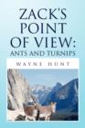 Zack's Point of View : Ants and Turnips - Book