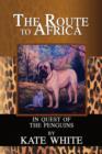 Route to Africa : In Quest of the Penguins - Book