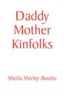 Daddy Mother Kinfolks - Book