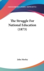 The Struggle For National Education (1873) - Book