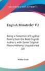English Minstrelsy V2: Being A Selection Of Fugitive Poetry From The Best English Authors, With Some Original Pieces Hitherto Unpublished (1810) - Book