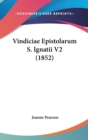 Vindiciae Epistolarum S. Ignatii V2 (1852) - Book