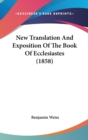 New Translation And Exposition Of The Book Of Ecclesiastes (1858) - Book