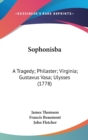 Sophonisba: A Tragedy; Philaster; Virginia; Gustavus Vasa; Ulysses (1778) - Book