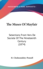 The Muses Of Mayfair: Selections From Vers De Societe Of The Nineteenth Century (1874) - Book