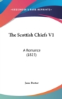 The Scottish Chiefs V1: A Romance (1825) - Book