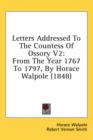 Letters Addressed To The Countess Of Ossory V2: From The Year 1767 To 1797, By Horace Walpole (1848) - Book