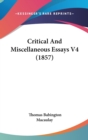 Critical And Miscellaneous Essays V4 (1857) - Book