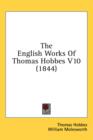 The English Works Of Thomas Hobbes V10 (1844) - Book