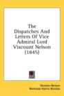 The Dispatches And Letters Of Vice Admiral Lord Viscount Nelson (1845) - Book