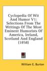 Cyclopedia Of Wit And Humor V1: Selections From The Writings Of The Most Eminent Humorists Of America, Ireland, Scotland And England (1858) - Book