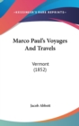 Marco Paul's Voyages And Travels : Vermont (1852) - Book
