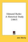 Edmund Burke: A Historical Study (1867) - Book