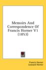 Memoirs And Correspondence Of Francis Horner V1 (1853) - Book