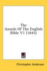 The Annals Of The English Bible V1 (1845) - Book