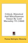 Critical, Historical And Miscellaneous Essays By Lord Macaulay V5 (1860) - Book