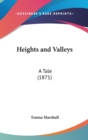 Heights And Valleys : A Tale (1871) - Book