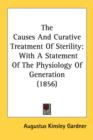 The Causes And Curative Treatment Of Sterility: With A Statement Of The Physiology Of Generation (1856) - Book