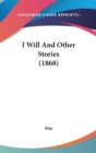 I Will And Other Stories (1868) - Book