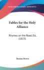 Fables For The Holy Alliance: Rhymes On The Road, Etc. (1823) - Book