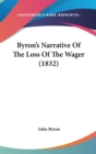 Byron's Narrative Of The Loss Of The Wager (1832) - Book