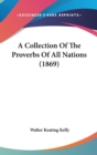 A Collection Of The Proverbs Of All Nations (1869) - Book