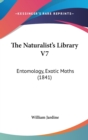 The Naturalist's Library V7: Entomology, Exotic Moths (1841) - Book