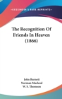 The Recognition Of Friends In Heaven (1866) - Book