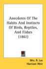 Anecdotes Of The Habits And Instincts Of Birds, Reptiles, And Fishes (1861) - Book