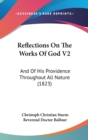 Reflections On The Works Of God V2: And Of His Providence Throughout All Nature (1823) - Book