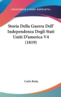 Storia Della Guerra Dell' Independenza Degli Stati Uniti D'america V4 (1819) - Book
