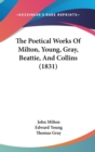 The Poetical Works Of Milton, Young, Gray, Beattie, And Collins (1831) - Book
