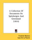 A Collection Of Documents On Spitzbergen And Greenland (1855) - Book