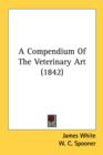 A Compendium Of The Veterinary Art (1842) - Book