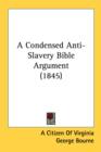 A Condensed Anti-Slavery Bible Argument (1845) - Book