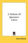 A Defense Of Ignorance (1851) - Book