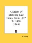 A Digest Of Maritime Law Cases, From 1837 To 1860 (1865) - Book