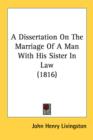 A Dissertation On The Marriage Of A Man With His Sister In Law (1816) - Book