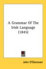 A Grammar Of The Irish Language (1845) - Book