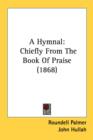 A Hymnal: Chiefly From The Book Of Praise (1868) - Book