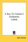 A Key To Colenso's Arithmetic (1864) - Book