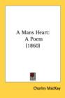 A Mans Heart: A Poem (1860) - Book