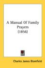 A Manual Of Family Prayers (1856) - Book