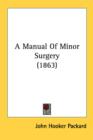 A Manual Of Minor Surgery (1863) - Book