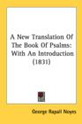 A New Translation Of The Book Of Psalms: With An Introduction (1831) - Book