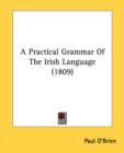 A Practical Grammar Of The Irish Language (1809) - Book