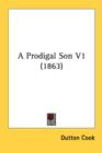 A Prodigal Son V1 (1863) - Book
