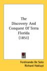 The Discovery And Conquest Of Terra Florida (1851) - Book