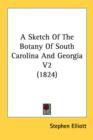 A Sketch Of The Botany Of South Carolina And Georgia V2 (1824) - Book