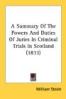 A Summary Of The Powers And Duties Of Juries In Criminal Trials In Scotland (1833) - Book